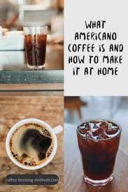 What Is An Americano Coffee And How To Make It At Home Americano Coffee American Coffee Recipe Iced Coffee Recipe Easy