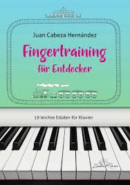 Startseite / vi driver en musikaffär med stort utbud av pianon o dyl. Fingertraining Fur Entdecker Von Juan Cabeza Klaviernoten
