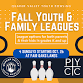 Fall Youth & Family Bowling Leagues Now Forming! event image