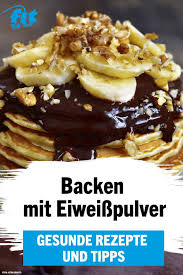 Backen Mit Eiweisspulver Gesunde Rezepte Und Tipps Fit For Fun Eiweisspulver Gesunde Rezepte Rezepte
