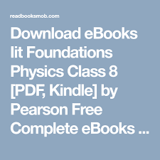 Download Ebooks Iit Foundations Physics Class 8 Pdf Kindle By Pearson Free Complete Ebooks Click Visit Button To Access F Download Ebooks Ebooks Pearson