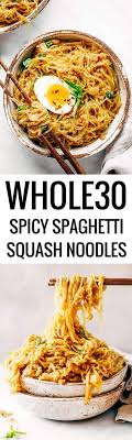 Spicy Spaghetti Squash Noodles Paleo Gluten Free Eats Recipe Easy Whole 30 Recipes Whole30 Dinner Recipes Whole 30 Recipes