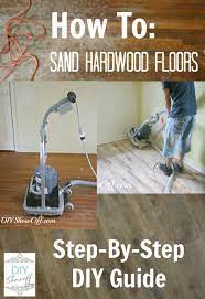How To Sand Hardwood Floors Diy Flooring Refinishing Floors Diy Hardwood Floors