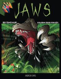 Search results for jaws includes jaws coloring pages, jaws coloring books, jaws printable coloring pages for kids. Jaws Big Dinosaurs Coloring Book For Kids Jaws Funny And Scary Animals Coloring Books For Boys And Girs Chris Andrew 9798692588180 Amazon Com Books