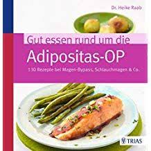 Gut Essen Rund Um Die Adipositas Op 130 Rezepte Bei Magen Bypass Schlauchmagen Gutes Essen Rezepte Schlauchmagen