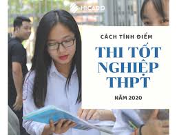 Thúy vy và cao mình vỹ tại điểm thi thpt chuyên lê hồng phong, q5, tp.hcm đều cho biết đề vừa sức. Cach Tinh Ä'iá»ƒm Thi Tá»'t Nghiá»‡p Thpt NÄƒm 2020 NhÆ° Tháº¿ Nao Hicado Academy