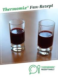 Brombeer Oder Johannisbeer Likor Rezept Thermomix Rezepte Johannisbeer Likor Thermomix