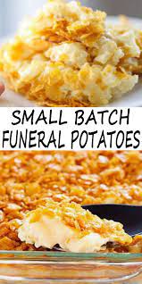 Small Batch Funeral Potatoes Globalbroadcast4kids Recipe Funeral Potatoes Recipes Potato Recipes Side Dishes