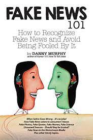 Exemplos de uso para fake news em português. Fake News 101 How To Recognize Fake News And Avoid Being Fooled By It English Edition Ebooks Em Ingles Na Amazon Com Br