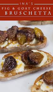 Ina Garten Says This Fig And Goat Cheese Bruschetta Recipe May Be The Best Thing She Ever Made Fig Recipes Goat Cheese Bruschetta Recipe Food