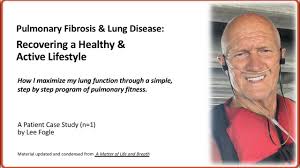 Recovering An Active Life after Pulmonary Fibrosis & Lung Disease