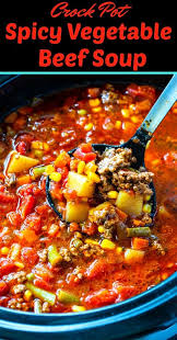 Crock Pot Spicy Vegetable Beef Soup Spicy Southern Kitchen Recipe In 2020 Beef Soup Vegetable Beef Soup Vegetable Soup Crock Pot