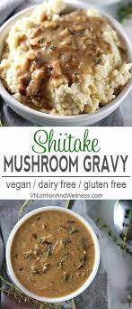 Shiitake Mushroom Gravy Gluten Free Vegan Recipe Mushroom Gravy Vegetarian Recipes Stuffed Mushrooms