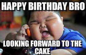 On your brother's birthday, send him a funny greeting that will put a smile on his face. 101 Best Happy Birthday Memes To Share With Friends And Family