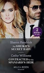 The Sheikh's Secret Baby,Sharon Kendrick, Cathy Williams