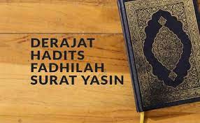 Derajat Hadits Fadhilah Surat Yasin