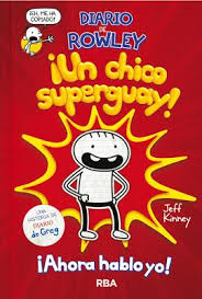 Diary of a wimpy kid jeff kinney, 2007. Los Cuentos De Mi Princesa Diario De Rowley Un Chico Superguay Jeff Kinney El Diario De Greg Libros Para Ninos
