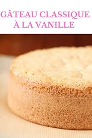 Le Biscuit A La Vanille Est Ce Qu On Appelle Un Gateau Classique A La Vanille C Est La Base De Beaucoup De Dessert En 2020 Gateau Moelleux Aux Amandes Gateau Dessert