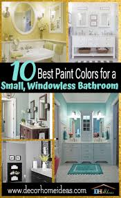 10 Best Paint Colors For Small Bathroom With No Windows Decor Home Ideas Small Bathroom Colors Small Bathroom Paint Colors Bathroom Colors
