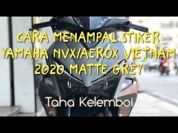 Banyak hal yg bisa menyebabkan layer pertama tidak melekat di meja kerja. Cara Lekat Sticker Cara Menampal Sticker Yamaha Nvx Matte Grey Veatnam 2020 Youtube