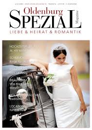 Maybe you would like to learn more about one of these? Oldenburg Spezial Magazin Liebe Heirat Romantik 2018 By Spezial Magazine Tg Media Issuu