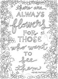 A rose with ten thousand thorns is still more valuable than a daisy without even one. ― matshona dhliwayo. Inkspirations Inthegarden There Are Always Flowers For Those Who Want To See Them Quote Coloring Pages Inspirational Quotes Coloring Quotes Coloring Pages