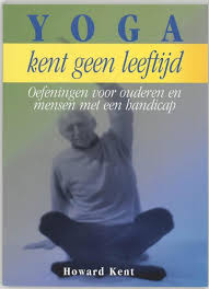 Bol Com Yoga Kent Geen Leeftijd Howard Kent 9789062719716 Boeken