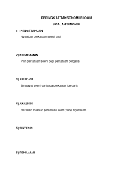 Sinonim bermaksud satu perkataan boleh menggantikan perkataan yang lain dengan tiada penukaran makna. Soalan Sinonim Taksonomi Bloom