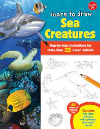 Learn To Draw Sea Creatures Step By Step Instructions For More Than 25 Ocean Animals 64 Pages Of Drawing F Sea Creatures Drawing Sea Creatures Ocean Animals