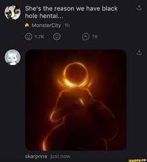 Shes the reason we have black hole hentai.. 78 MonsterCity 1.7K skarpnne  just now - iFunny Brazil