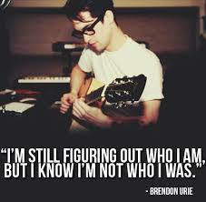 Me Feat Brendon Urie Of Panic At The Disco Lyrics To Contemplate The Me From Yesterday Would Mean Wandering Through That Same Dense Fog That Drove Me Crazy In The F Band Quotes Panic At The Disco Music Quotes