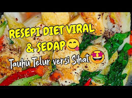 Karena menu makanan diet seminggu ini sudah terbukti efektif dalam hal menurunkan berat badan. Menu Diet Baru Resepi Diet Tauhu Telur By Cikgu Teha Is Cooking Gaiss Youtube