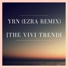 List of 12 yrn definitions. Key Bpm Tempo Of Yrn Ezra Remix The Vivi Trend By Tbeatz Note Discover