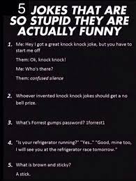 5 Jokes That Are So Stupid They Are Actually Funny Stupid Jokes Short Jokes Funny Dad Jokes Funny