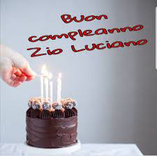 Buon Compleanno Zio Luciano Buon Compleanno Buon Compleanno Zio Compleanno
