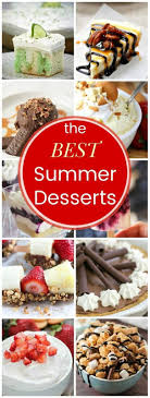 These simple summer desserts don't involve any cooking, so they're perfect for days when it's too hot to be in the kitchen. Easy Summer Desserts For Any Occasion Cupcakes Kale Chips Summer Desserts Summer Dessert Recipes Best Summer Desserts