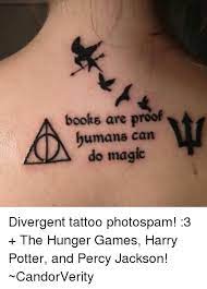 Image Result For Harry Potter Hunger Games Divergent Memes Harrypottertattoosquote Divergent Tattoo Harry Potter Tattoos Tattoos