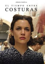 El Tiempo Entre Costuras Tv Series 21 October 2013 20 January 2014 Elegancepedia