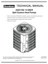 Turn off all power sources to the heat pump and properly lock out electric. Goodman Gsz Vsz 13 Seer Technical Manual Pdf Download Manualslib