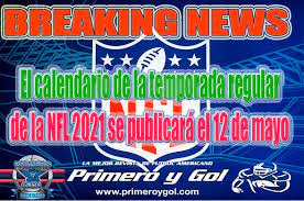 Los browns dieron la sorpresa más grande de la temporada después de vencer a pittsburgh. El Calendario De La Temporada Regular De La Nfl 2021 Se Publicara El 12 De Mayo Primero Y Gol