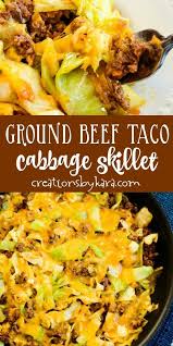 Ground Beef Taco Cabbage Skillet Beef Dinner Ground Beef And Cabbage Tacos Beef