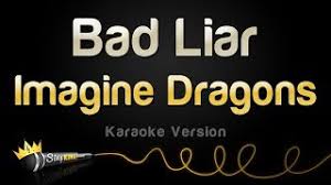 I'm a bad liar, bad liar. Imagine Dragons Bad Liar Ù…ÙˆØ³ÙŠÙ‚Ù‰ Ù…Ø¬Ø§Ù†ÙŠØ© Mp3