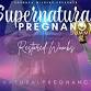 Supernatural Pregnancy Summit event in Rosharon, TX