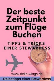 Dir fällt es schwer, einen guten überblick darüber zu bekommen wann, wo und wie du am besten flüge buchst oder vergleichen kannst? Wann Ist Der Beste Zeitpunkt Zum Fluge Buchen Delia Wings Fluge Buchen Fernreiseziele Reisetipps