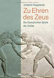 Olympische spiele in der antike eingeordnet in die 7. Die Olympischen Spiele Der Antike Umberto Pappalardo Amazon De Bucher