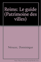 Amazon.com: Reims: Le guide (Patrimoine des villes): 9782203617049 ...
