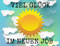 Bilder Und Sprüche Mit Glückwünschen Zum Neuen Job
