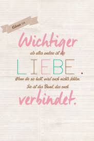 Wichtiger Als Alles Andere Ist Die Liebe Wenn Ihr Sie Habt Wird Euch Nichts Fe Angel H Spruche Hochzeit Bibelverse Hochzeit Bibel Vers