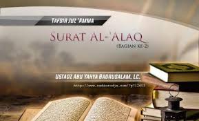Wahyu yang pertama kali diturunkan. Tafsir Surat Al Alaq Bagian Ke 2 Kitab Tafsir Al Muyassar Ustadz Abu Yahya Badrusalam Lc Radio Rodja 756 Am