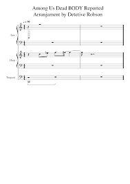 The detective now sees the name/color type of the killer when he reports a dead body (ability moved from. Among Us Dead Body Reported Arranjament By Detetive Robson Midi Download Sheet Music For Timpani Harp Synthesizer Concert Band Musescore Com